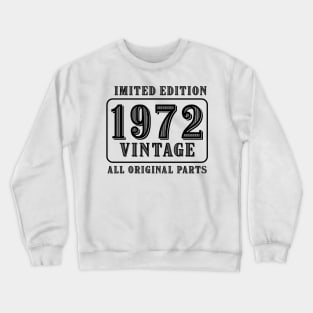 All original parts vintage 1972 limited edition birthday Crewneck Sweatshirt